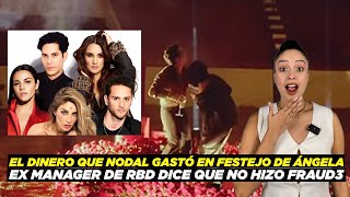 El dinero que Nodal gastó en el festejo de Ángela💸Ex manager de RBD dice que no cometió fraud3🤔 [upl. by Woo]