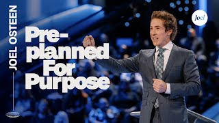 Preplanned for Purpose  Joel Osteen [upl. by Cary26]