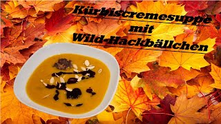 Kürbiscremesuppe mit Wild Hackbällchen [upl. by Asyla]