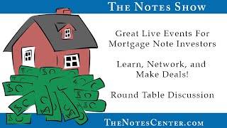 Great Live Events for Mortgage Note Investors Round Table Discussion [upl. by Aleka]