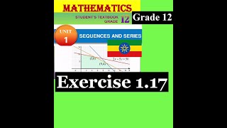 Mathematics Grade 12 Unit 1 Exercise 117Sum of Geometric Sequence 2 from New textbook Girma21​ [upl. by Werd]