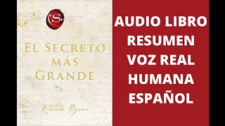 ❇️EL SECRETO MÁS GRANDE Rhonda Byrne AUDIOLIBRO RESUMEN VOZ REAL HUMANA EN ESPAÑOLRESUMEN COMPLETO [upl. by Okechuku]