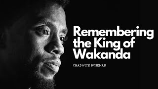 Remembering the King of Wakanda  Chadwick Boseman A Heros Legacy [upl. by Arty]