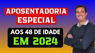 APOSENTADORIA ESPECIAL AOS 48 ANOS Porque quem tem esse direito precisa se aposentar antes [upl. by Hamlen787]