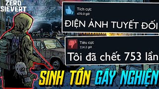 Game sinh tồn này đồ họa CỰC LỎ nhưng lại SIÊU BÁNH CUỐN Zero Sievert [upl. by Al]