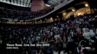 Vasco Rossi  Live San Siro 2003  Ogni Volta [upl. by Inohtna]