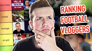 Ranking FOOTBALL VLOGGERS from WORLD CLASS to DELETE [upl. by Chrystal298]