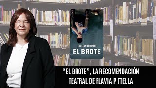 “El brote” la recomendación teatral de Flavia Pittella [upl. by Drofniw]