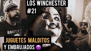 EP 21 Muñecas Embrujadas y Juguetes Malditos  Historias y Evidencias [upl. by Osgood]