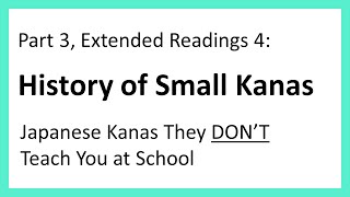 Part 34 History of Small Kanas Japanese Kanas They Dont Teach You at School [upl. by Ailisab]