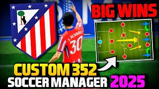 SM25 BEST TACTICS ATLETICO MADRID CUSTOM 352 MOST EFFICIENT SOCCER MANAGER 2025 TACTICS SM25 TACTICS [upl. by Lavotsirc]