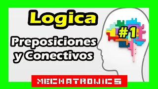 Preposiciones y Conectivos Lógicos clase 1 Mechatronics [upl. by Garner]