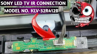 SONY LED TV IR CONNECTION MODEL NO KLV32R412B [upl. by Sabec]