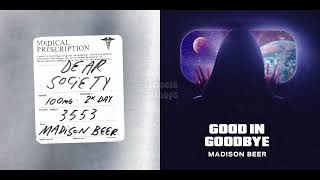 Dear Society x Good In Goodbye  Madison Beer Mashup [upl. by Uolyram]