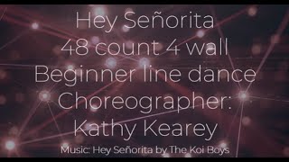 Hey Señorita Line Dance  Cho Kathy Kearey AUS  Official Demo [upl. by Enrol364]