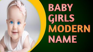 Modern Names For Girl  Girls Modern Name  Stylish Name [upl. by Neff]