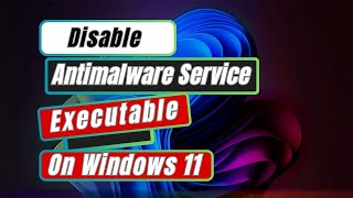 How to Disable Antimalware Service Executable In Windows 11 [upl. by Retsehc]