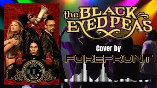 Black Eyed Peas Songs Cover by Forefront [upl. by Sadler]