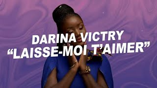 Darina Victry  Laisse moi taimer Paroles [upl. by Alor]