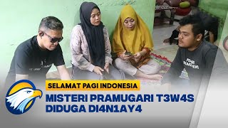 Calon Pramugari T3w4s Diduga D1ani4ya  Selamat Pagi Indonesia [upl. by Ahsaenat]