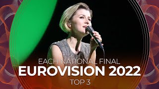 Each National Final  Eurovision 2022  TOP 3 [upl. by Doe]