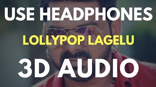 Lollypop Lagelu 3D AUDIO Virtual 3D Audio 3D Bhojpuri Songs [upl. by Eserahs]