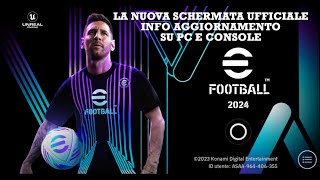 eFootball 2024 La nuova schermata UFFICIALE  Info per Aggiornamento PC e Console [upl. by Delly159]