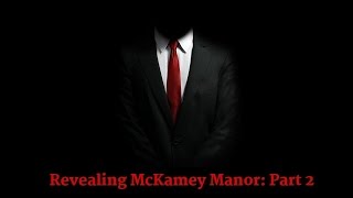 Revealing McKamey Manor Part 2 [upl. by Neerac]