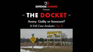 The Docket Ep 708 Steven Avery Guilty or Innocent A Full Case Analysis pt 8 [upl. by Ledniahs]