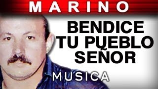 Marino  Bendice Tu Pueblo Señor musica [upl. by Gorges]