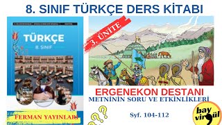 Ergenekon Destanı Metninin Cevapları  8 Sınıf Türkçe Ders Kitabı Cevapları  Sayfa 104112 [upl. by Breana]