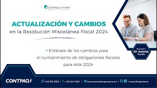 Seminario quotActualización y Cambios en la Resolución Miscelánea Fiscal 2024 [upl. by Namso]