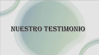 Nuestro Testimonio  Pastor Juan Fonseca [upl. by Suoivatram935]