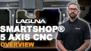 Laguna CNC SmartShop® 5 Axis Overview  Laguna Tools [upl. by Nauqat]