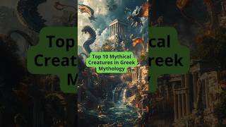 Top 10 Mythical Creatures in Greek Mythology greekgods ancientgreece greekmythology shorts [upl. by Garrity685]