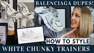 HOW TO STYLE Chunky White Trainers  Balenciaga Track Alternatives the ASH FLASH Sneaker [upl. by Qidas680]