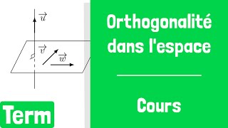 Cours  Orthogonalité de droites et de plans dans lespace [upl. by Portingale]