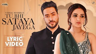 Tu Bhi Sataya Jayega Lyric Video Vishal Mishra  Aly Goni Jasmin Bhasin  VYRL Originals [upl. by Eecrad50]