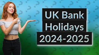 How many bank holidays are there in 20242025 in the UK [upl. by Sothena]