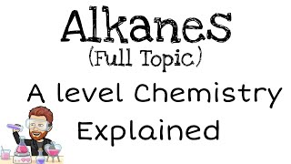 Alkanes  A level Chemistry [upl. by Iem]