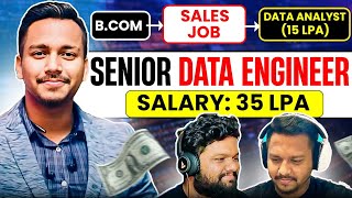 BCom SALES Job to DATA ENGINEER Journey🔥How did he reach 35 LPA Salary [upl. by Gnahk]