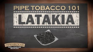 Pipe Tobacco 101  Latakia  PipesandCigarscom [upl. by Tterab131]