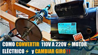 COMO CONVERTIR‼️ EN 110V A 220V MOTOR ELÉCTRICO⚡️ Y CAMBIAR GIRO [upl. by Alilahk]