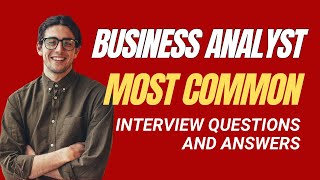 Business Analyst Interview Questions and Answers for 2024 [upl. by Rachele]