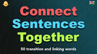 50 English Words You Can Use To Connect Sentences Together transition and linking words [upl. by Agee]