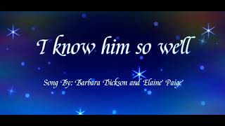 I KNOW HIM SO WELL Lyrics Barbara Dickson and Elaine Paige [upl. by Ettenay]