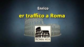 quotEr traffico a Romaquot  Enrico Brignano [upl. by Ynar]