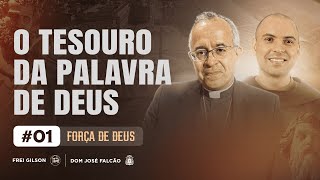 O tesouro da Palavra de Deus  Força de Deus  01 [upl. by Eniamreg178]