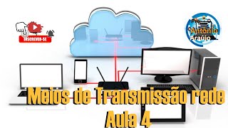 Meios de Transmissão de rede Aula 4 [upl. by Ahsemrak]