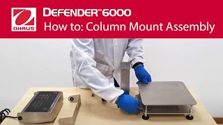 How to Assemble the Column Mount  OHAUS Defender™ 6000 Washdown Bench Scales [upl. by Celisse]